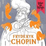 Ucho do klasyki – Fryderyk Chopin | CD