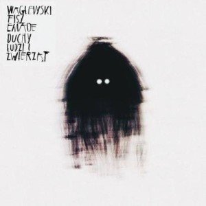 Waglewski Fisz Emade – Duchy ludzi i zwierząt | CD